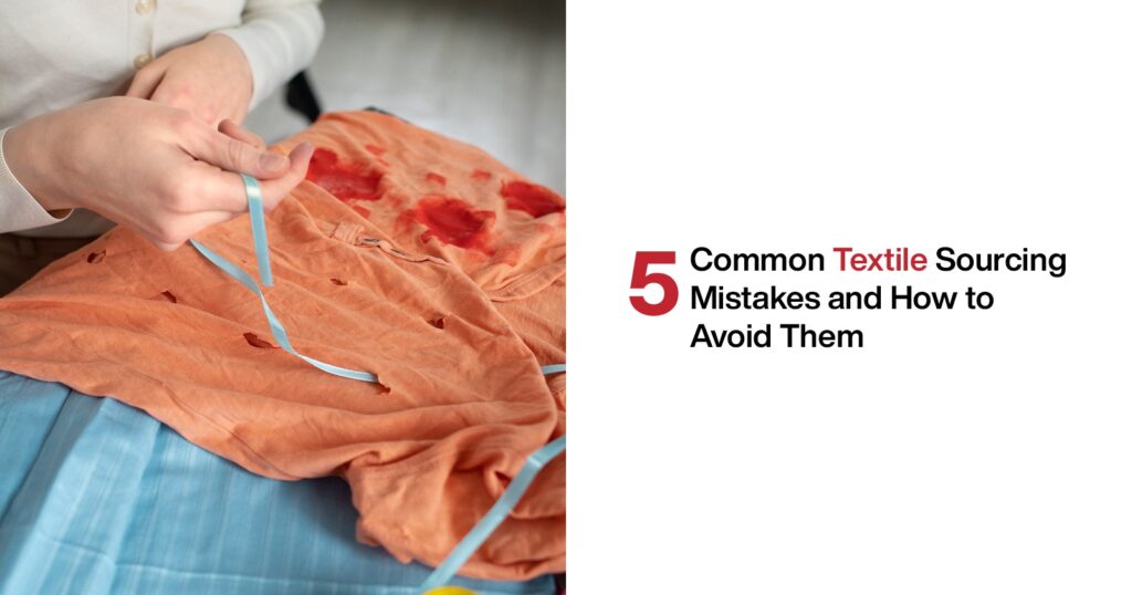 5 Common Textile Sourcing Mistakes