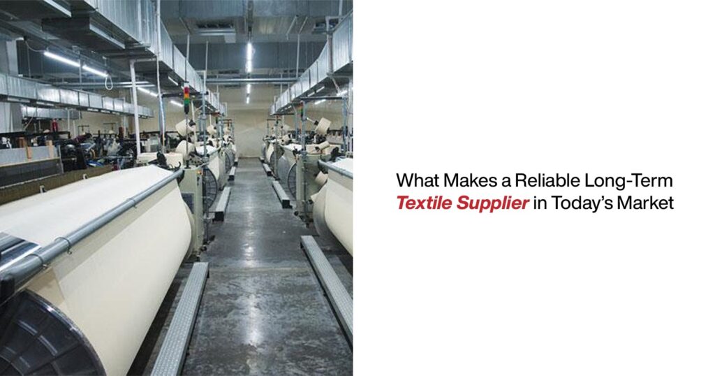 Reliable Long-Term Textile Supplier